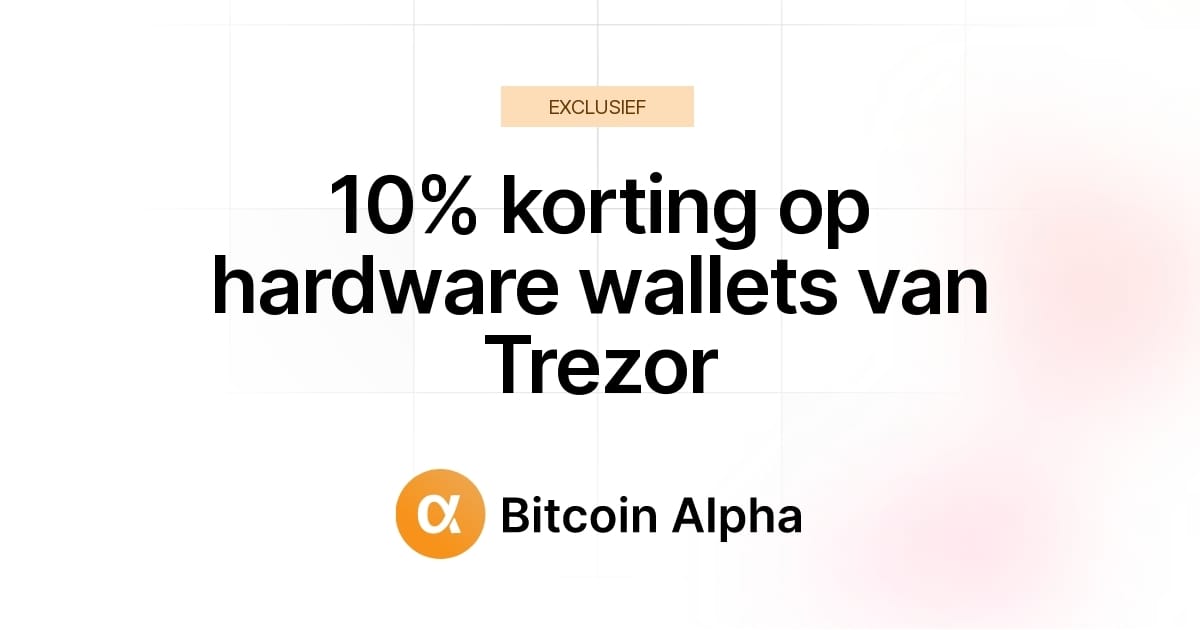 10% Korting op Trezor Hardware Wallets | Bitcoin Alpha Reward | Bitcoin ...